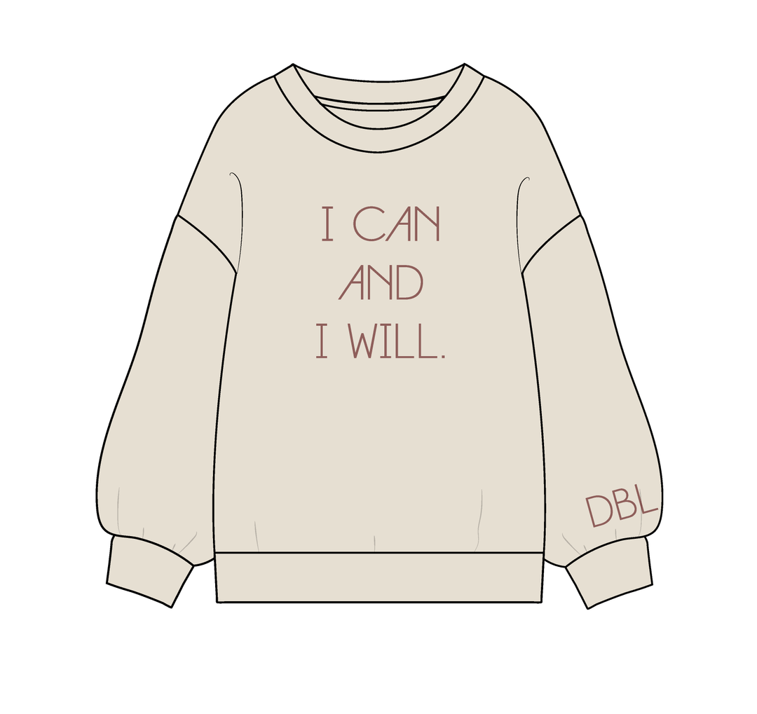 I Can And I Will Sweatshirt Cream